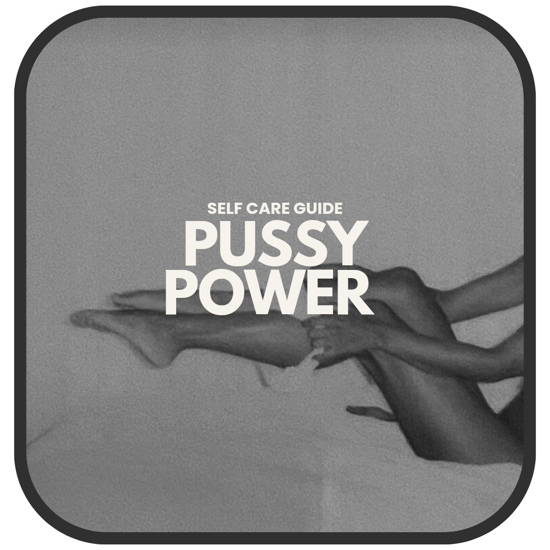 The Power of The P-U-S-S-Y in Magick and Self-Care
