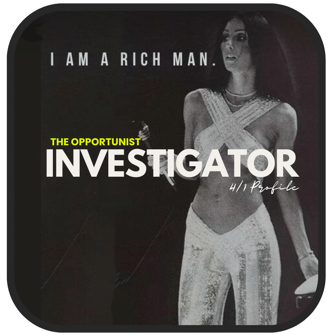 4/1 Profile: The Opportunist Investigator