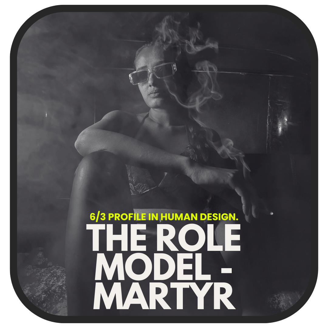 The 6/3 Profile: Your Guide to Role Models and Martyrs — in Human Design