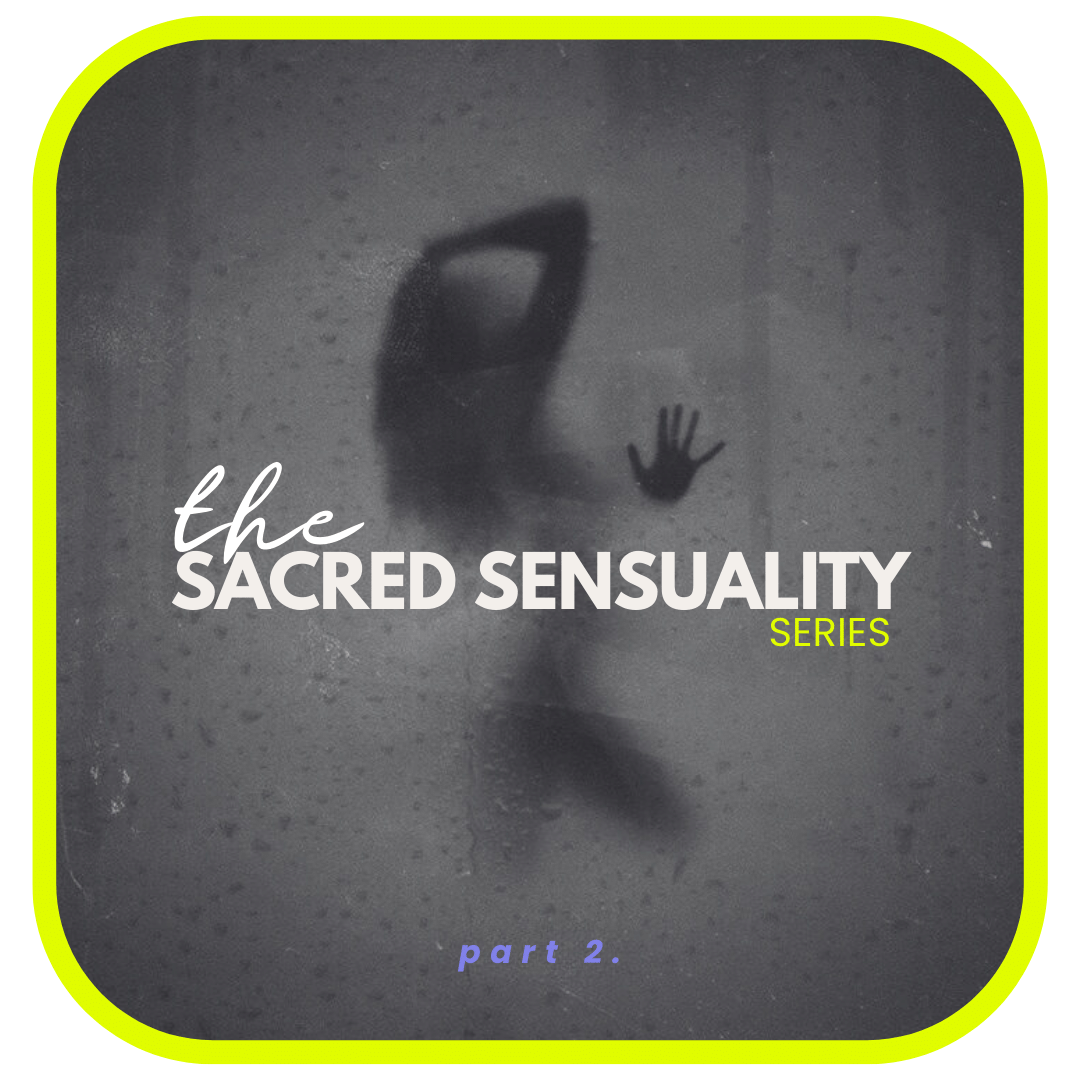 Sacred Sensuality - The Core Principles To Unlocking Pleasure, Part 2