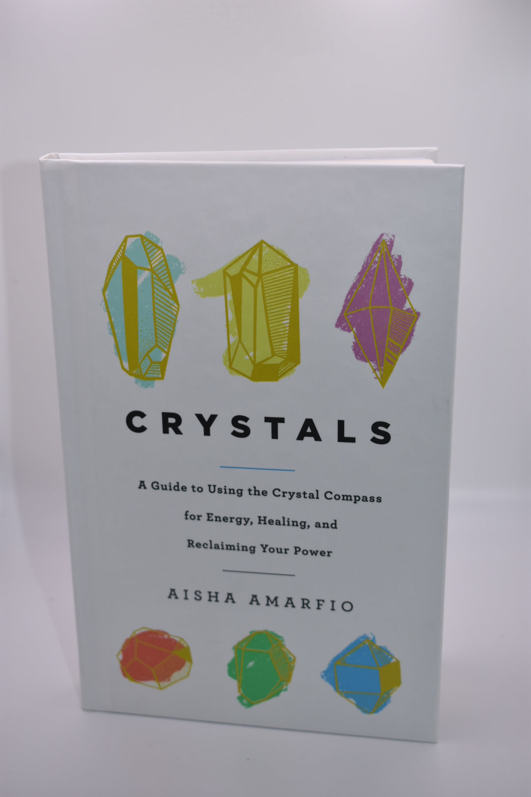 Crystals: A Guide To Using The Crystal Compass
