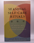 Seasonal Self Care Rituals: Eat, Breathe, Move, and Sleep Better