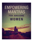 Empowering Mantras for Awesome Women