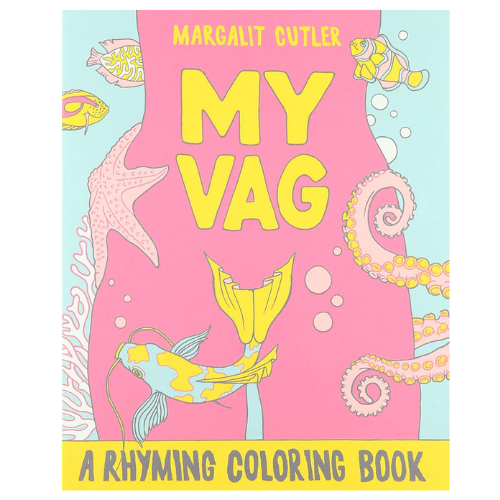 My Vag: A Rhyming Coloring Book