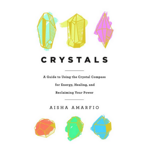 Crystals: A Guide To Using The Crystal Compass