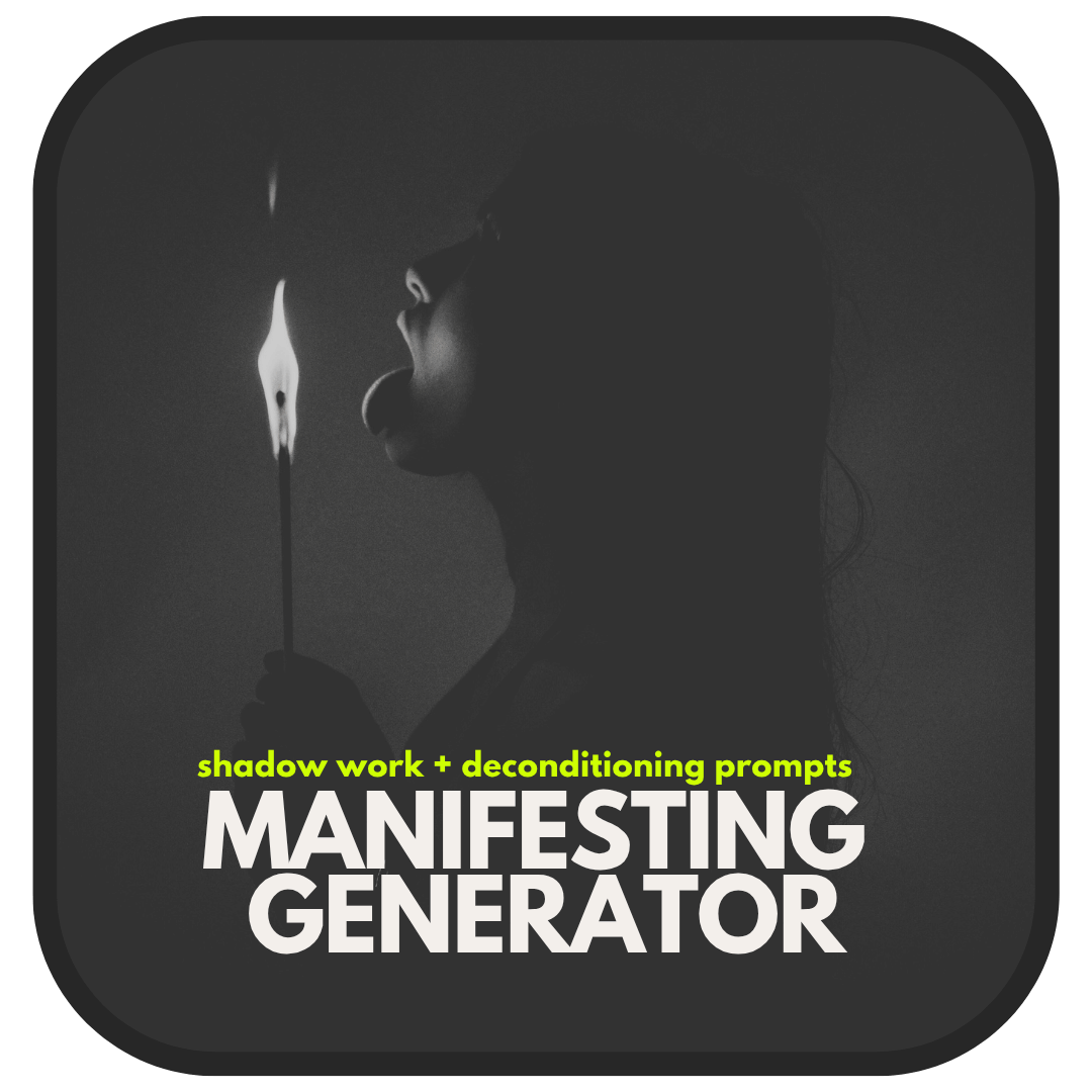 Shadow Work and Decondtioning for Manifesting Generators.