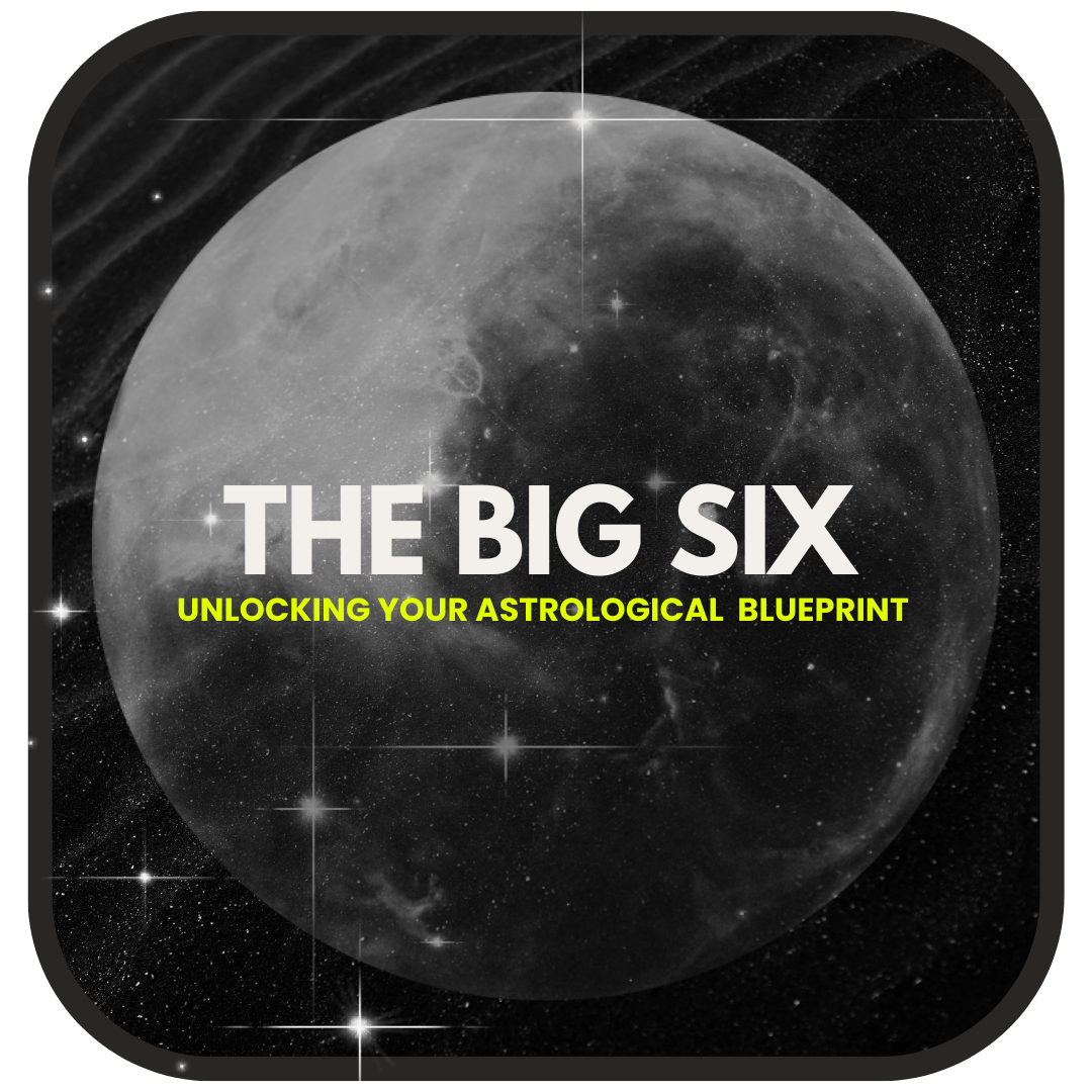 Unveiling The Big Six: Understanding Yourself through Astrology's Core Planets