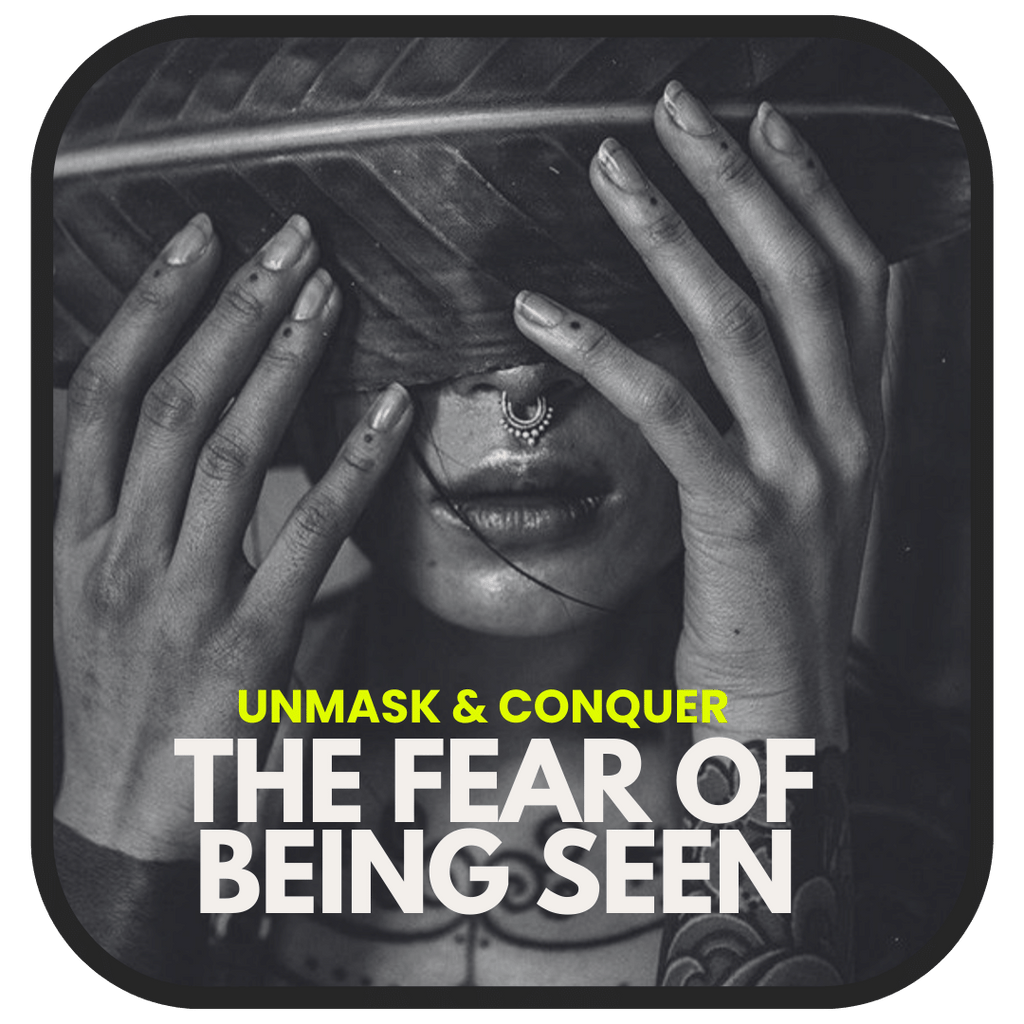 The Fear of Being Seen Unmask Your Inner Critic and Claim Your Space