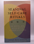 Seasonal Self Care Rituals: Eat, Breathe, Move, and Sleep Better