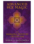Sex Magic: The Hanging Mystery Initiation